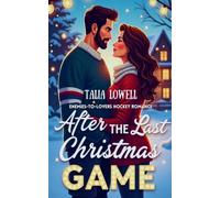 After The Last Christmas Game- Enemies-To-Lovers Hockey Romance