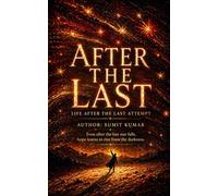 “After the Last”: Life After the Last Attempt