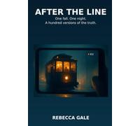 After the Line: One fall. One night. A hundred versions of the truth.