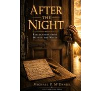 After the Night: Reflections from Within the Walls: 1