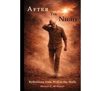 After the Night: Reflections from Within the Walls