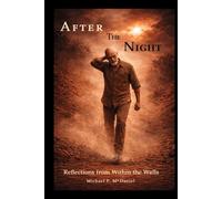 After the Night: Reflections from Within the Walls