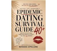 AFTER THE PANDEMIC EPIDEMIC DATING SURVIVAL GUIDE 40+