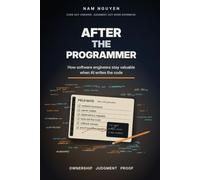 After the Programmer: How software engineers stay valuable when AI writes the code