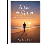 After the Quiet: A novel about heartbreak, late growth, and the quiet courage to begin again.