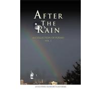 After the Rain: A Collection of Poems: Vol. 1