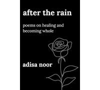 After the Rain: Poems on Healing and Becoming Whole