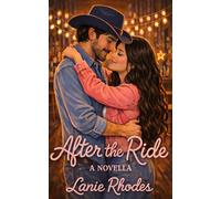 After the Ride: A Novella