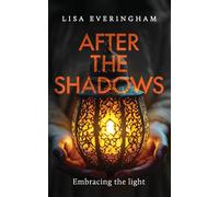 After the Shadows: Embracing the Light