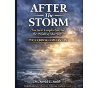 After The Storm: How Real Couples Survive The Pitfalls of Marriage: Workbook Companion