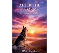 After The Storm: My Life Beyond Survival: 2