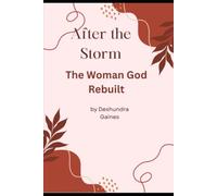 After The Storm: The Woman God Rebuilt