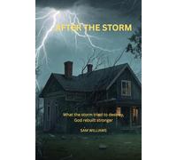 AFTER THE STORM: What the storm tried to destroy, God rebuilt stronger