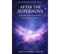 After the Supernova: A Guided Reflection Journal for Healing and Peace