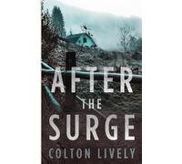 After the Surge: An EMP Post Apocalypse Prepper Survival Thriller: 116
