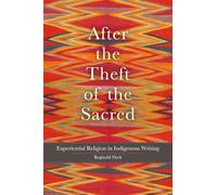 After the Theft of the Sacred Volume 75: Experiential Religion in Indigenous Writing