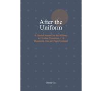 After the Uniform: A Guided Journal for the Military to Civilian Transition, 118 Questions, One per Page, Undated