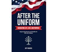 After the Uniform: Navigating Life, Love, and Purpose