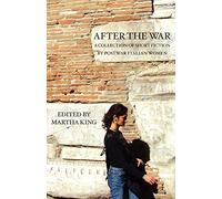 After the War: A Collection of Short Fiction: A Collection of Short Fiction by Postwar Italian Women