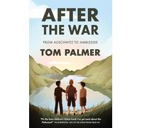 After the War: From Auschwitz to Ambleside (Conkers)