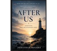 After Us: Surviving post-relationship grief