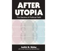 Judith N. Shklar After Utopia (Tascabile)