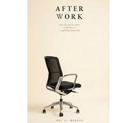 After Work: How AI Ends the Career as We Know It - and What Comes Next