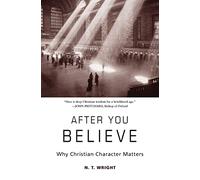 N T Wright After You Believe (Tascabile)