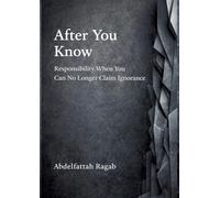 After You Know: Responsibility When You Can No Longer Claim Ignorance