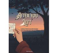 After You Left: A Guided Grief Journal to Help You Heal, Remember, and Find Peace