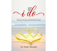 After You Say I Do: The Love, Lessons and Life After the Vows