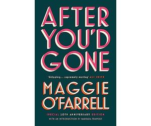 After You'd Gone: Maggie O'Farrell