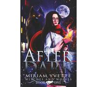 AfterDark (A mystery, wolf shifter, paranormal romance): Witches and Wolves