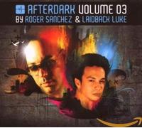 Afterdark Vol. 3 (Mixed By Roger Sanchez and Laidback Luke) (CD) Album