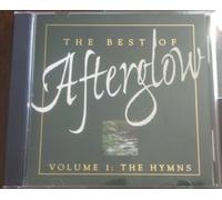 Afterglow - The Best of Afterglow Volume 1: The Hymns (UK Import)