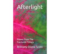 Afterlight: Poems from The Fractured Trilogy