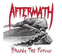 Aftermath - Killing The Future