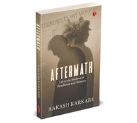 AFTERMATH: Life in the Shadows of Headlines and History