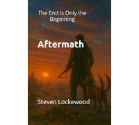 Aftermath: The End is Only the Beginning