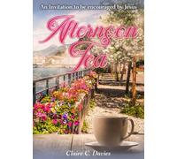 Afternoon Tea: An Invitation to be encouraged by Jesus
