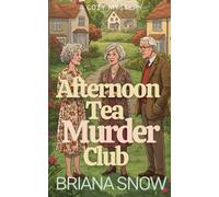 Afternoon Tea Murder Club: A Cozy Mystery