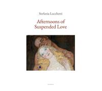 Afternoons of Suspended Love: Poetry Collection: 2