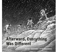 Afterward, Everything Was Different: A Tale from the Pleistocene