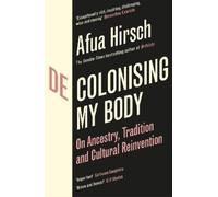 Afua Hirsch Decolonising My Body (Tascabile)