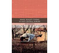 Aga Skrodzka Magic Realist Cinema in East Central Europe (Tascabile)