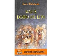Agaguk. L'ombra del lupo