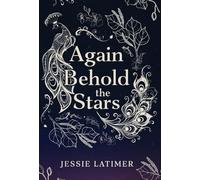 Again Behold the Stars