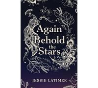 Again Behold the Stars