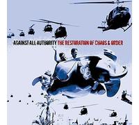 Against All Authorit - Restoration Of Chaos And Order