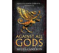 Against All Gods: The Age of Bronze: Book 1 - NUOVO